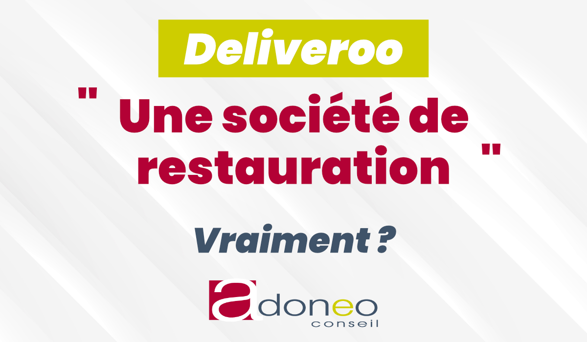 Deliveroo est-elle une société de restauration ? Adoneo Conseil